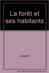 La forêt et ses habitants